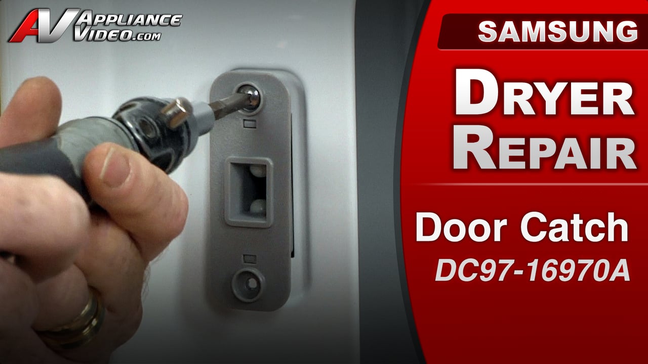 Samsung DV422EWHDWR Dryer – Door will not latch – Door Catch