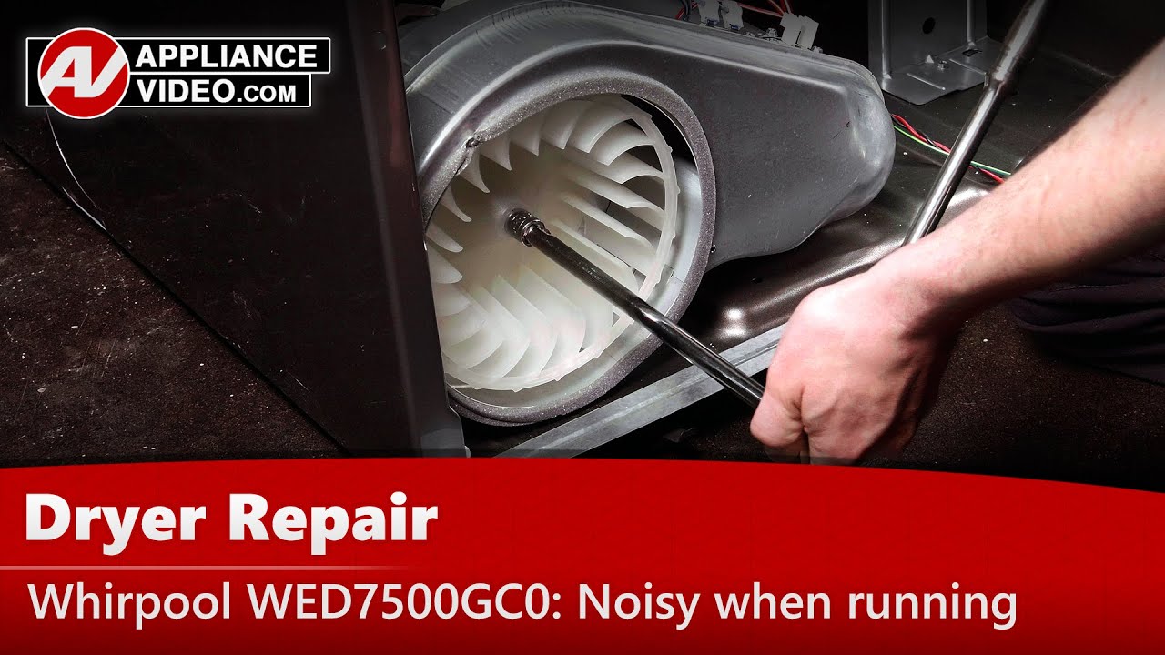 Whirlpool WED7500GC0 Dryer Noisy when running Blower Wheel