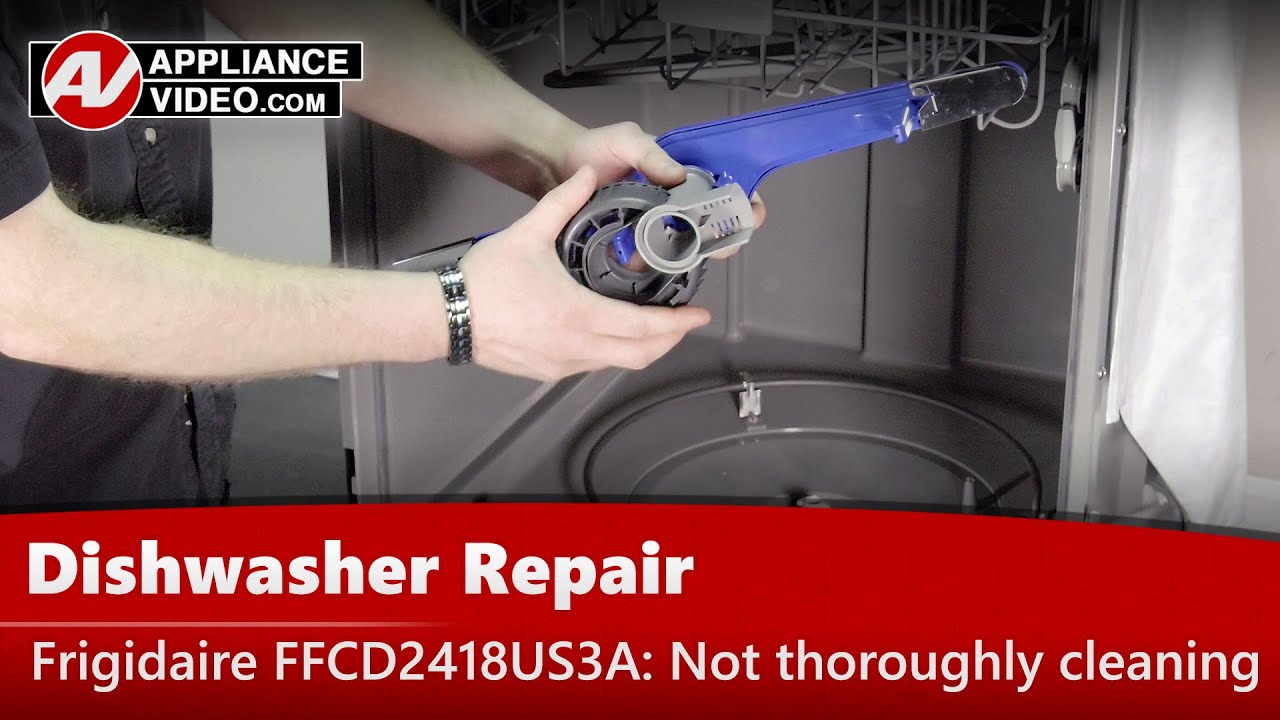 Frigidaire FFCD2418US3A Dishwasher Not thoroughly cleaning dishes