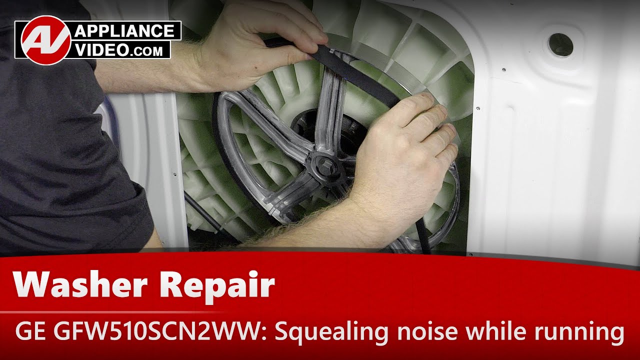 GE GFW510SCN2WW Washer Squealing noise while running Drive Belt